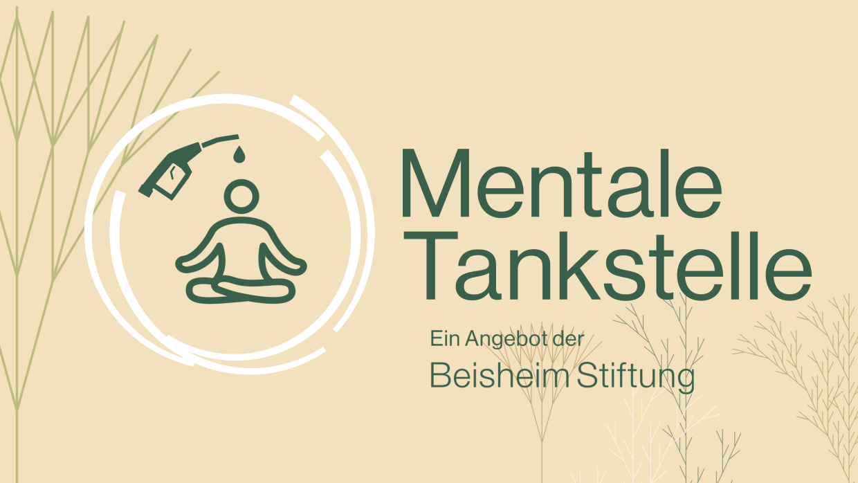 Banner zur mentalen Tankstelle der Beisheim Stiftung